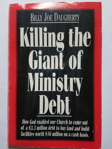 Killing the giant of ministry debt: How God enabled one church to come out of a $3.3 million debt - to buy land and build facilities worth $16 million - on a cash basis