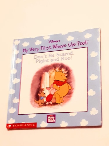 Don't be scared, Piglet and Roo (Disney's My very first Winnie the Pooh)