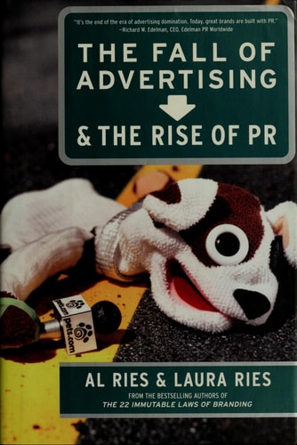 The Fall of Advertising and the Rise of PR
