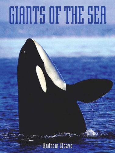 Giants of the Sea (Creatures of the Ocean)