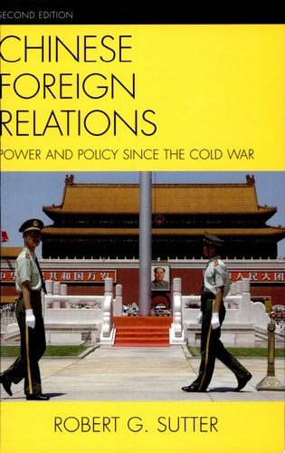 Chinese Foreign Relations: Power and Policy since the Cold War (Asia in World Politics)