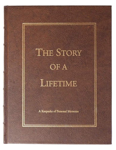 The Story of a Lifetime: A Keepsake of Personal Memoirs