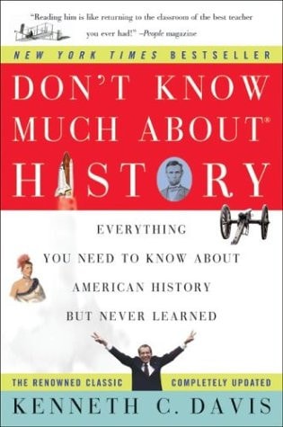 Don't Know Much About History: Everything You Need to Know About American History but Never Learned