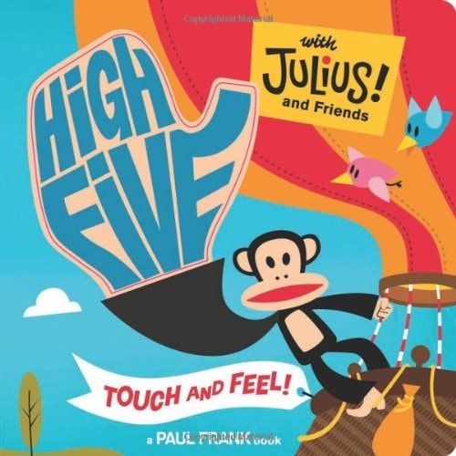 High Five with Julius! and Friends: Touch and Feel