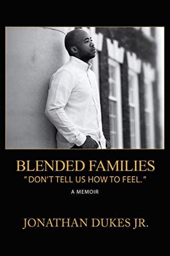 Blended Families: “Don’t Tell Us How To Feel.”