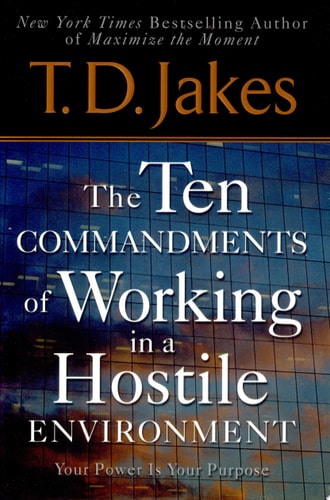 Ten Commandments of Working in a Hostile Environment