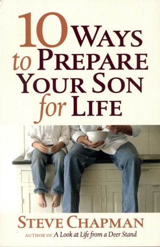 10 Ways to Prepare Your Son for Life