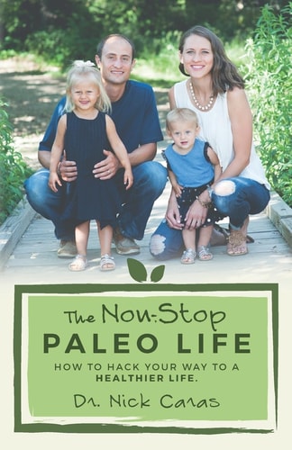 The Non-Stop Paleo Life: How to Hack Your Way to a Healthier Life