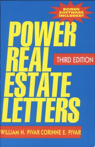 Power Real Estate Letters , Third Edition... A Professional's Resource for Success