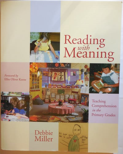 Reading with Meaning: Teaching Comprehension in the Primary Grades
