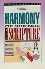 Harmony of Science and Scripture (Creation Series : Volume 2)
