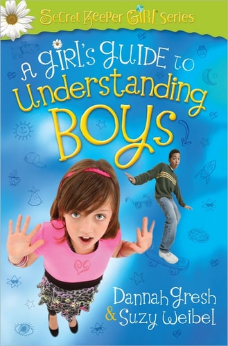 A Girl's Guide to Understanding Boys (Secret Keeper Girl® Series)