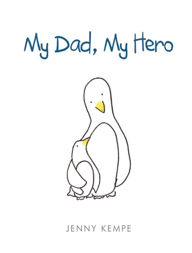 My Dad, My Hero