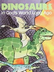 Dinosaurs in God's World Long Ago: Happy Day Book