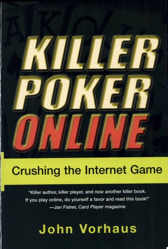 Killer Poker Online: Crushing the Internet Game