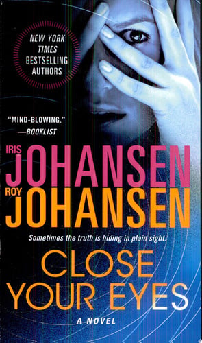 Close Your Eyes: A Novel (Kendra Michaels)