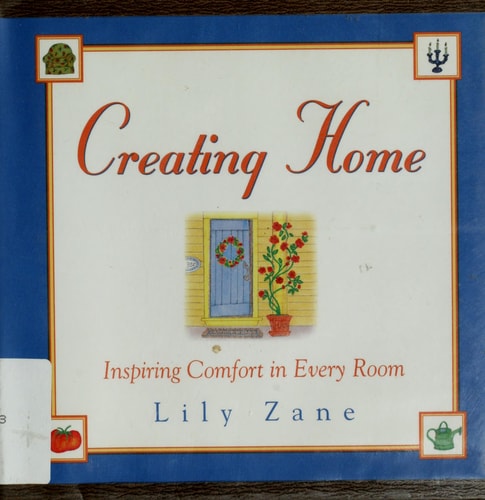 Creating Home: Inspiring Comfort in Every Room