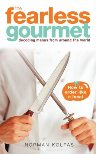 The Fearless Gourmet Decoding Menus from Around the World