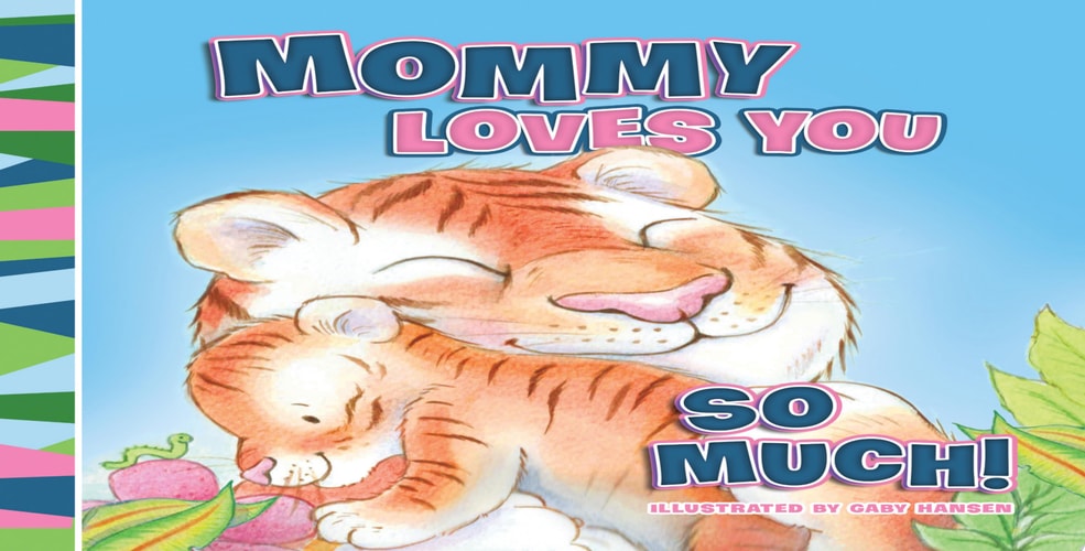 Mommy Loves You So Much