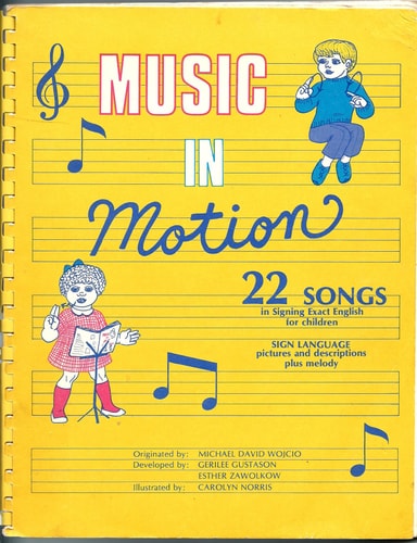 Music in Motion: Twenty-Two Songs in Signing Exact English for Children