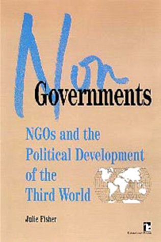 Nongovernments: NGOs and the Political Development of the Third World (Kumarian Press Books on International Development)