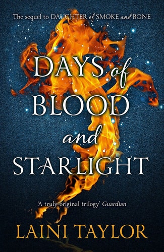 Days of Blood and Starlight: The Sunday Times Bestseller. Daughter of Smoke and Bone Trilogy Book 2