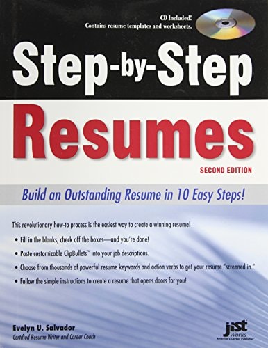 Step-by-Step Resumes: Build an Outstanding Resume in 10 Easy Steps!, 2nd Ed