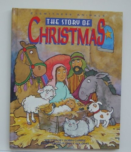 The Story of Christmas (Eyewitness Animals)