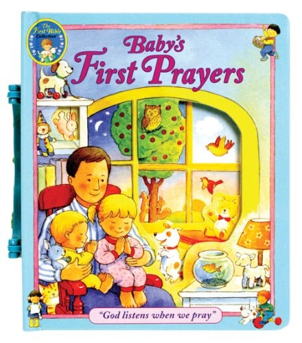 Baby?s First Prayers (The First Bible Collection®)