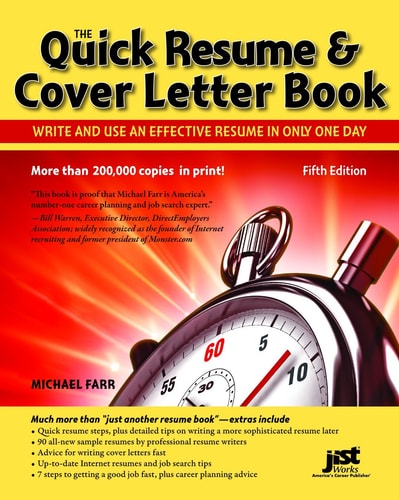 Quick Resume & Cover Letter Book: Write and Use an Effective Resume in Just One Day (Quick Resume and Cover Letter Book)