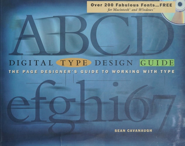 Digital Type Design Guide: The Page Designer's Guide to Working With Type