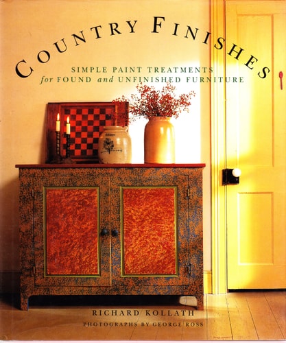 Country Finishes: Simple Paint Treatments for Found and Unfinished Furniture