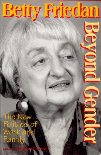 Beyond Gender: The New Politics of Work and Family