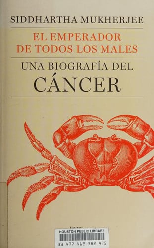 The Emperor of All Maladies A Biography of Cancer