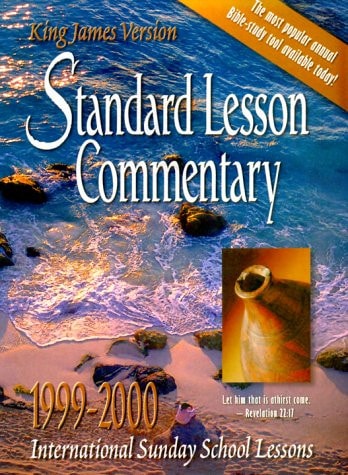 Standard Lesson Commentary 1999-2000: International Sunday School Lessons : King James Version