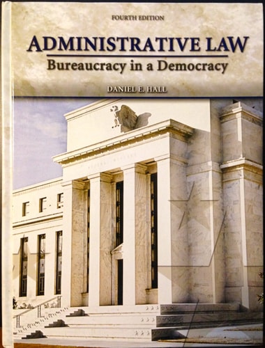 Administrative Law: Bureaucracy in a Democracy
