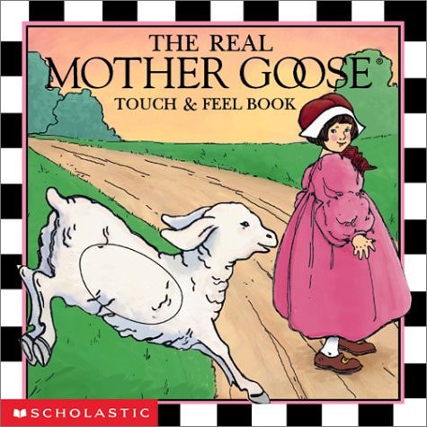 Real Mother Goose Touch And Feel Book