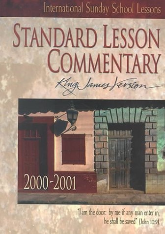 Standard Lesson Commentary 2000-2001: International Sunday School Lessons King James Version
