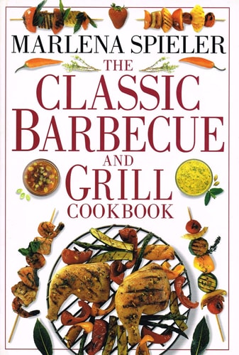 Classic Barbecue & Grill Cookbook