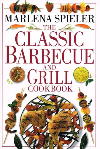 Classic Barbecue & Grill Cookbook