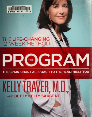 The Program: The Brain-Smart Approach to the Healthiest You: The Life-Changing 12-Week Method