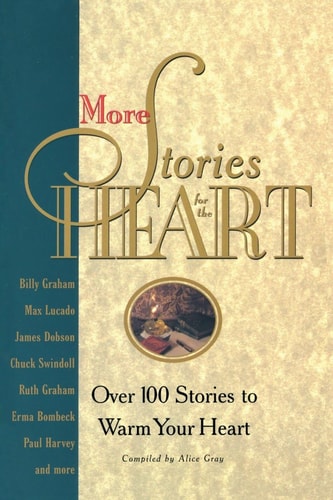 More Stories for the Heart: Over 100 Stories to Warm Your Heart
