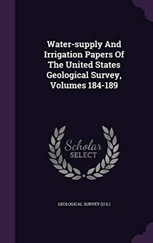 Water-Supply and Irrigation Papers of the United States Geological Survey, Volumes 184-189