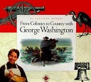 From Colonies to Country with George Washington (My American Journey)