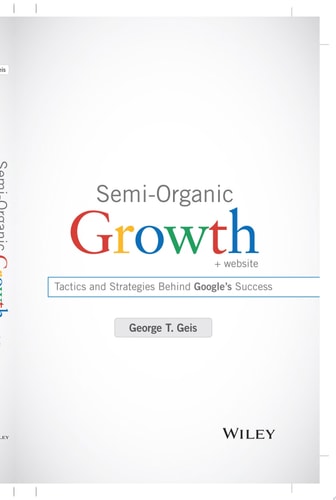 Semi-Organic Growth, + Website: Tactics and Strategies Behind Google's Success