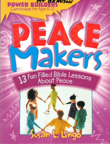 Peace Makers (Power Builders Curriculum)