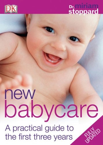 New Babycare: A Practical Guide to the First Three Years