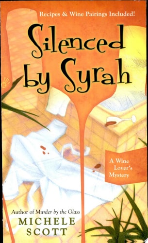 Silenced By Syrah (A Wine Lover's Mystery)