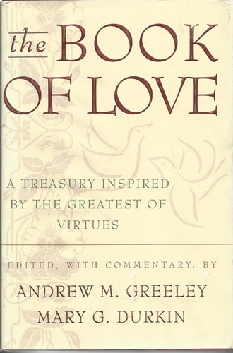 The Book of Love: A Treasury Inspired by the Greatest of Virtues