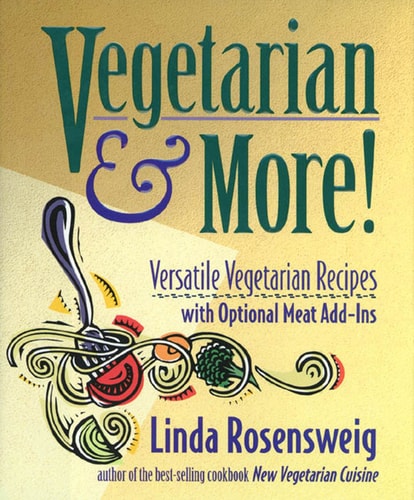 Vegetarian and More: Versatile Vegetarian Recipes with Optional Meat Add-Ins